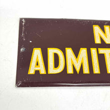 Load image into Gallery viewer, No Admittance Door Sign