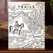 Load image into Gallery viewer, Happy Trails Birthday Card