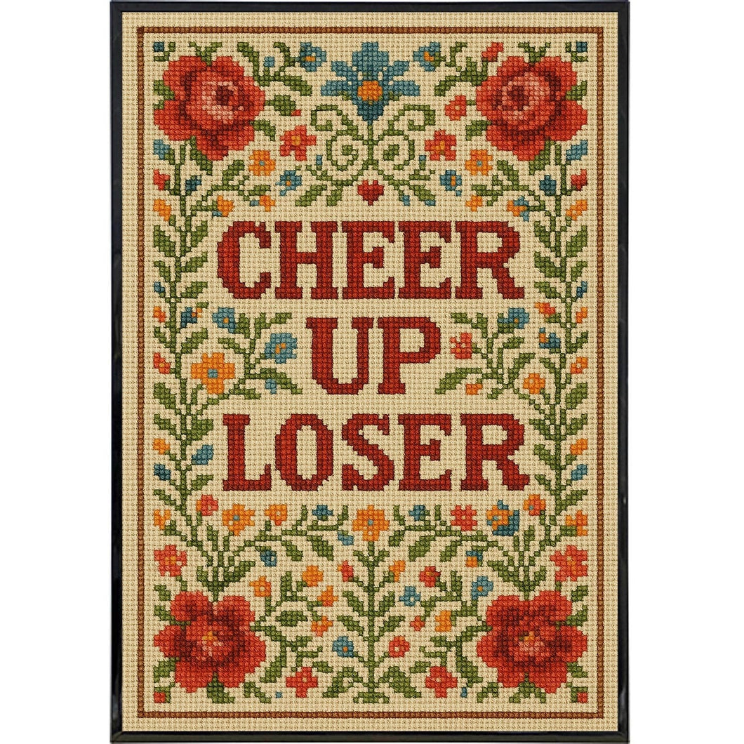 Cheer Up Loser Print