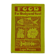 Load image into Gallery viewer, Food For Body &amp; Soul Book