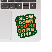 Load image into Gallery viewer, Slow Down Sticker