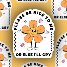 Load image into Gallery viewer, Please Be Nice To Me Sticker