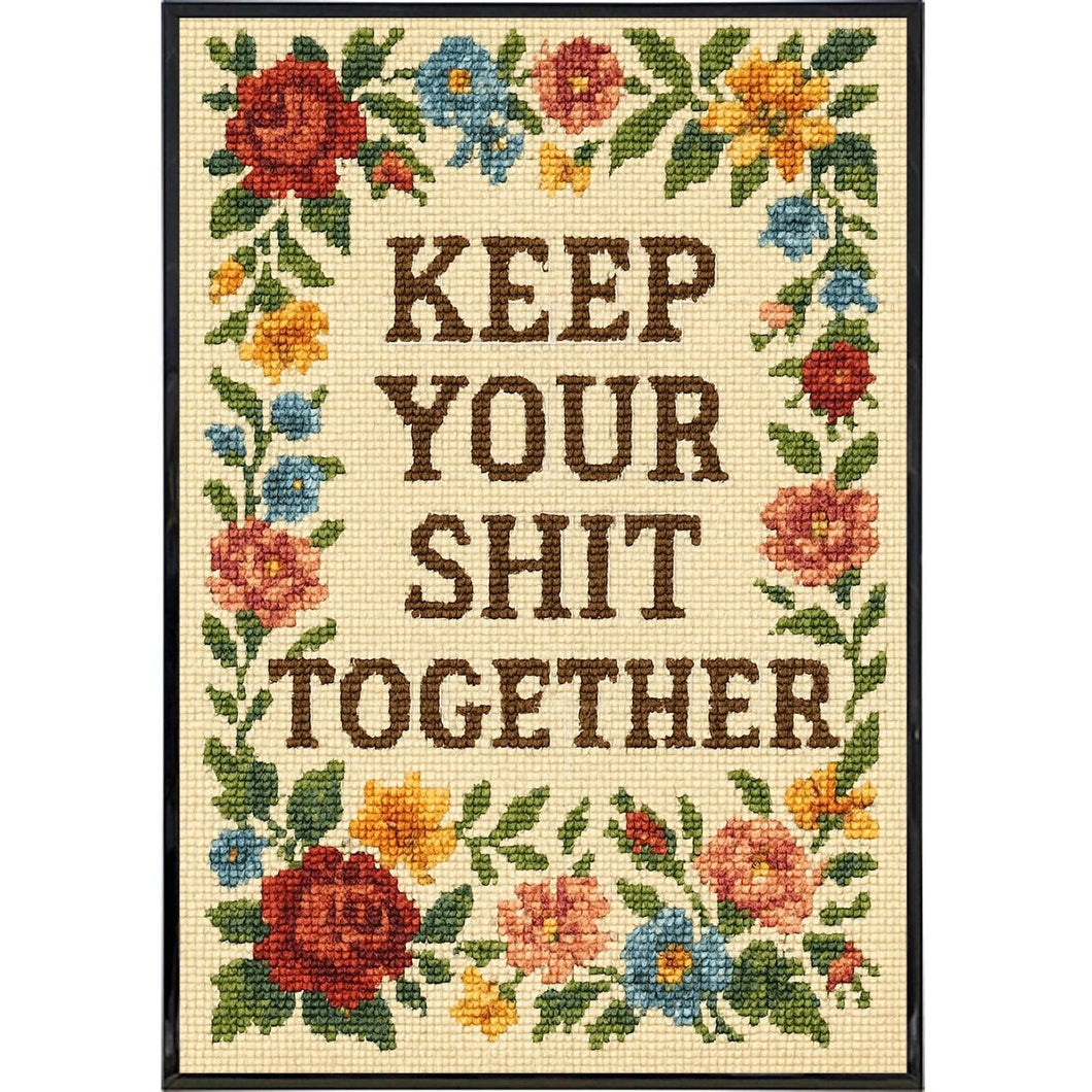 Keep Your Shit Together Print
