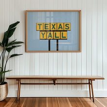 Load image into Gallery viewer, Texas Yall Sign Print