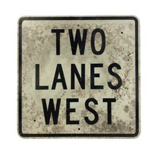 Load image into Gallery viewer, Two Lanes West Sign