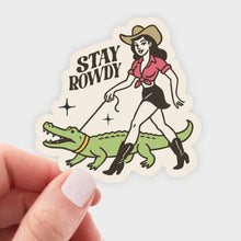 Load image into Gallery viewer, Stay Rowdy Sticker