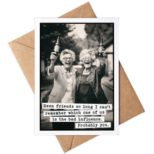 Load image into Gallery viewer, Bad Influence Friendship Card