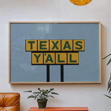 Load image into Gallery viewer, Texas Yall Sign Print