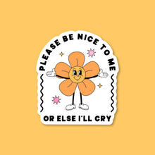 Load image into Gallery viewer, Please Be Nice To Me Sticker