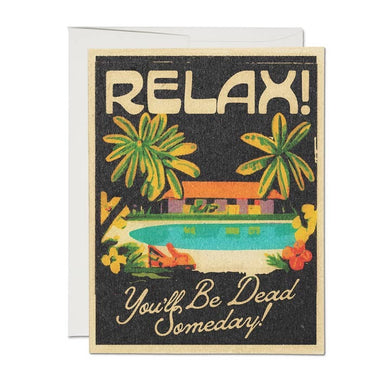 You'll be Dead Someday Card