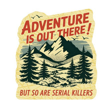 Load image into Gallery viewer, Adventures &amp; Serial Killers Sticker