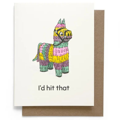 I'd Hit That Pinata Card