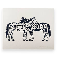 Load image into Gallery viewer, Better Together Horse Print