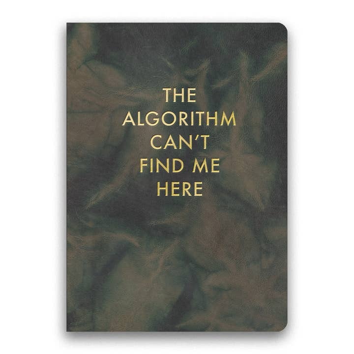The Algorithm Can&rsquo;t Find Me Journal – Found Furnishings