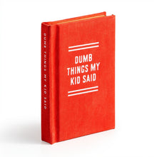 Load image into Gallery viewer, Dumb Things My Kid Said Tiny Diary
