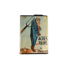 Load image into Gallery viewer, Acres &amp; Pains Book
