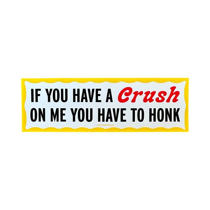 Crush on Me Bumper Sticker