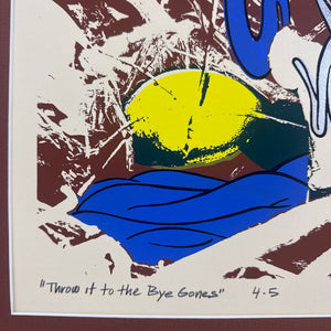 Throw it to the Bye Gones Print