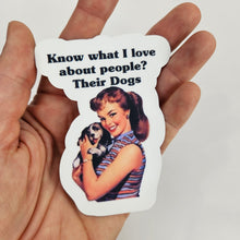Load image into Gallery viewer, I Love People's Dogs Sticker