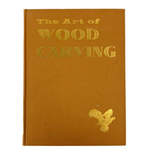 Load image into Gallery viewer, The Art of Wood Carving Book