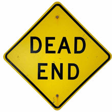 Load image into Gallery viewer, DEAD END Sign