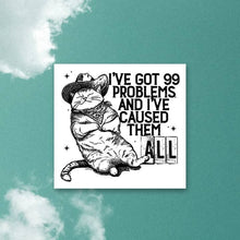 Load image into Gallery viewer, 99 Problems Cat Sticker