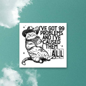 99 Problems Cat Sticker
