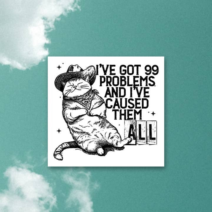 99 Problems Cat Sticker
