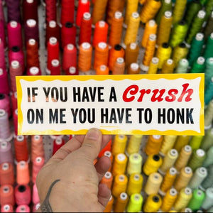 Crush on Me Bumper Sticker