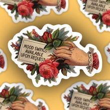 Load image into Gallery viewer, Mood Swings Available Sticker