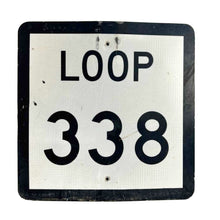 Load image into Gallery viewer, Loop 338 Street Sign