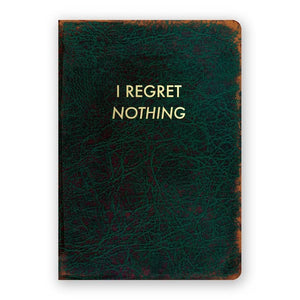 I Regret Nothing Journal