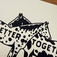 Load image into Gallery viewer, Better Together Horse Print