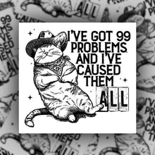 Load image into Gallery viewer, 99 Problems Cat Sticker