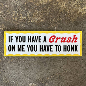 Crush on Me Bumper Sticker
