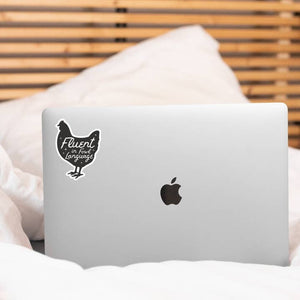 Fluent in Fowl Language Sticker