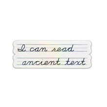 Load image into Gallery viewer, I Can Read Ancient Text Sticker