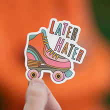 Load image into Gallery viewer, Later Hater Rollerskater Sticker