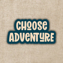 Load image into Gallery viewer, Choose Adventure Sticker