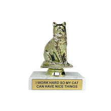 Load image into Gallery viewer, I Work Hard for My Cat Trophy