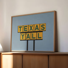 Load image into Gallery viewer, Texas Yall Sign Print