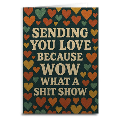 Sending Love Shitshow Card