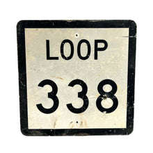 Load image into Gallery viewer, Loop 338 Street Sign