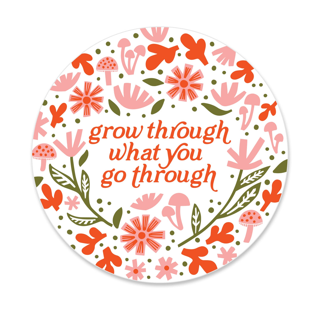 Grow Through Sticker