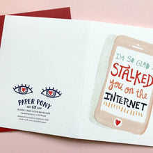 Load image into Gallery viewer, Internet Stalker Valentine card
