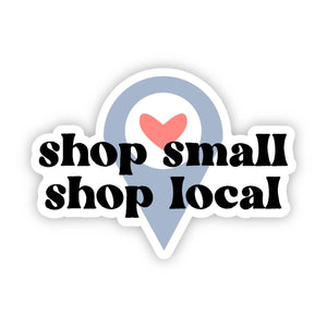 Shop Small Shop Local Sticker