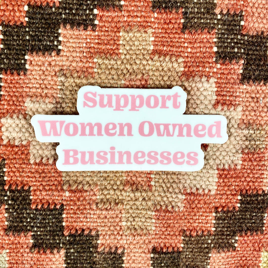 Support Women Owned Businesses Sticker