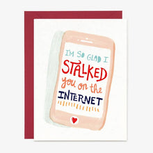 Load image into Gallery viewer, Internet Stalker Valentine card