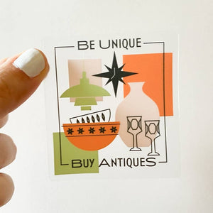 Be Unique, Buy Antiques Sticker